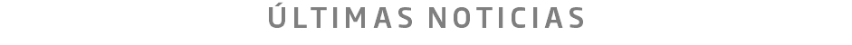 Últimas noticias
